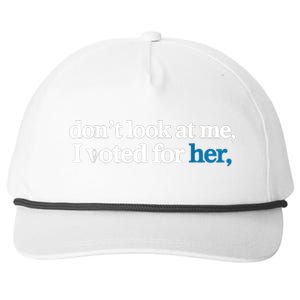 DonT Look At Me I Voted For Her Harris Madam President Snapback Five-Panel Rope Hat