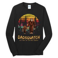 Dadsquatch Like A Dad Way More Squatchy Funny Bigfoot Dad Tall Long Sleeve T-Shirt