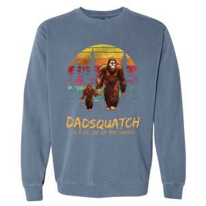 Dadsquatch Like A Dad Way More Squatchy Funny Bigfoot Dad Garment-Dyed Sweatshirt