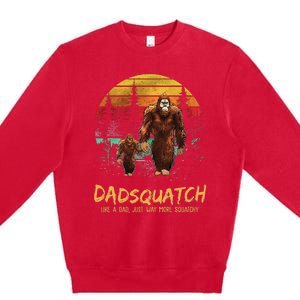 Dadsquatch Like A Dad Way More Squatchy Funny Bigfoot Dad Premium Crewneck Sweatshirt