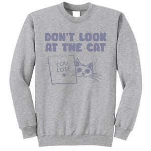 Dont Look At The Cat 90s Retro Graphic Tall Sweatshirt