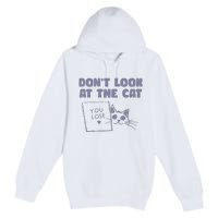 Dont Look At The Cat 90s Retro Graphic Premium Pullover Hoodie