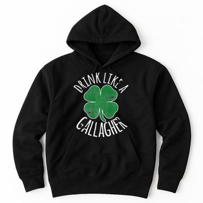 DRINK LIKE A GALLAGHER St Patrick's Day Hoodie