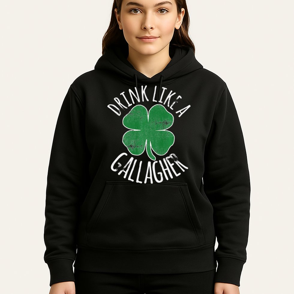 DRINK LIKE A GALLAGHER St Patrick's Day Hoodie