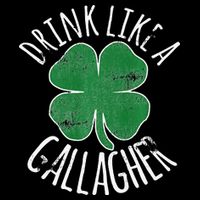 DRINK LIKE A GALLAGHER St Patrick's Day Long Sleeve Shirt