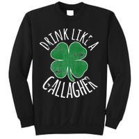 DRINK LIKE A GALLAGHER St Patrick's Day Sweatshirt