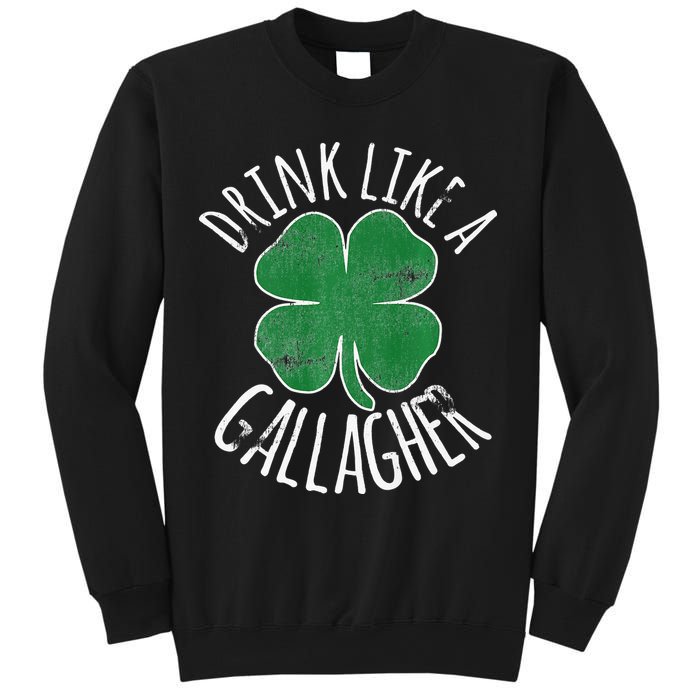 DRINK LIKE A GALLAGHER St Patrick's Day Sweatshirt