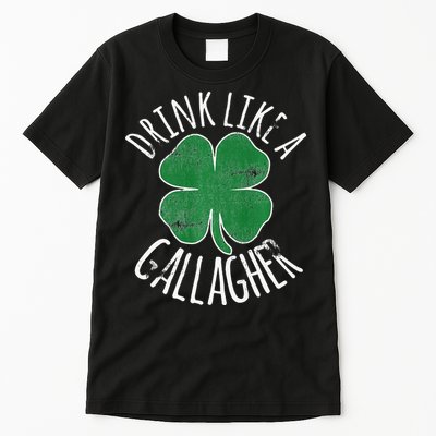 DRINK LIKE A GALLAGHER St Patrick's Day Tall T-Shirt