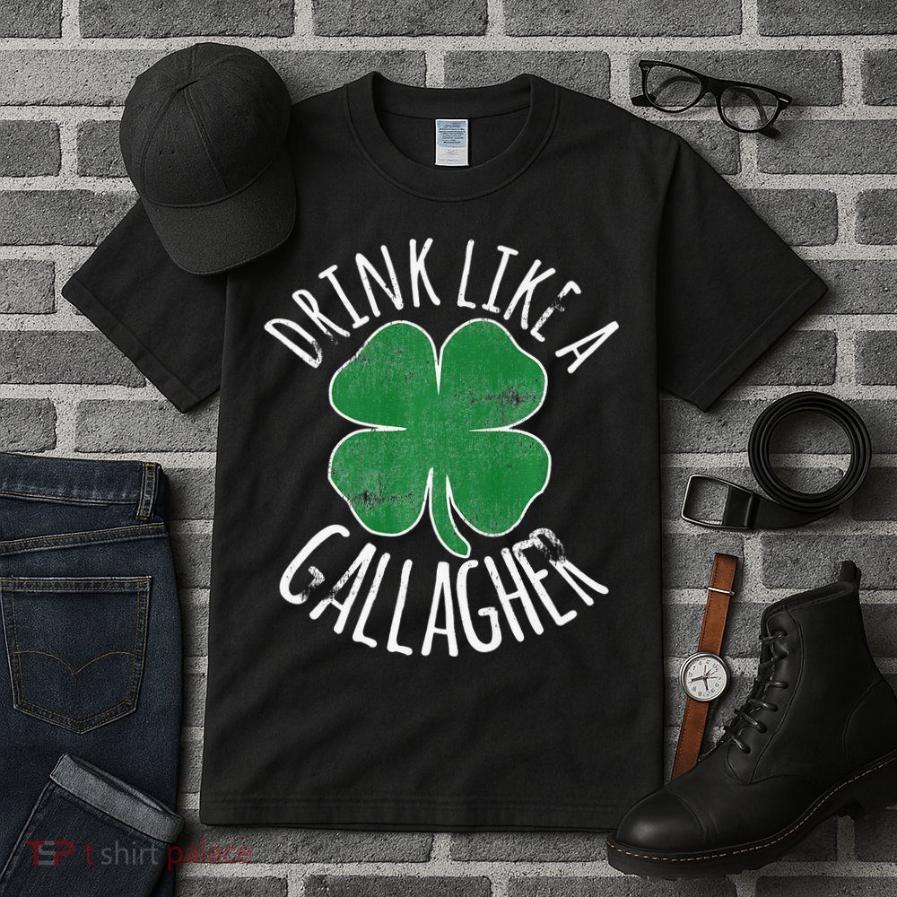 DRINK LIKE A GALLAGHER St Patrick's Day Tall T-Shirt