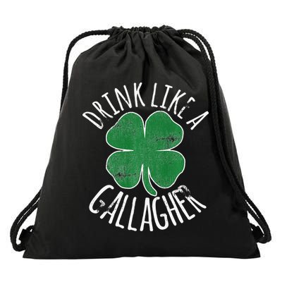 DRINK LIKE A GALLAGHER St Patrick's Day Drawstring Bag