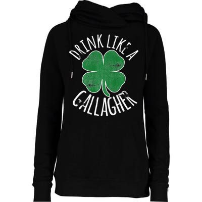 DRINK LIKE A GALLAGHER St Patrick's Day Womens Funnel Neck Pullover Hood
