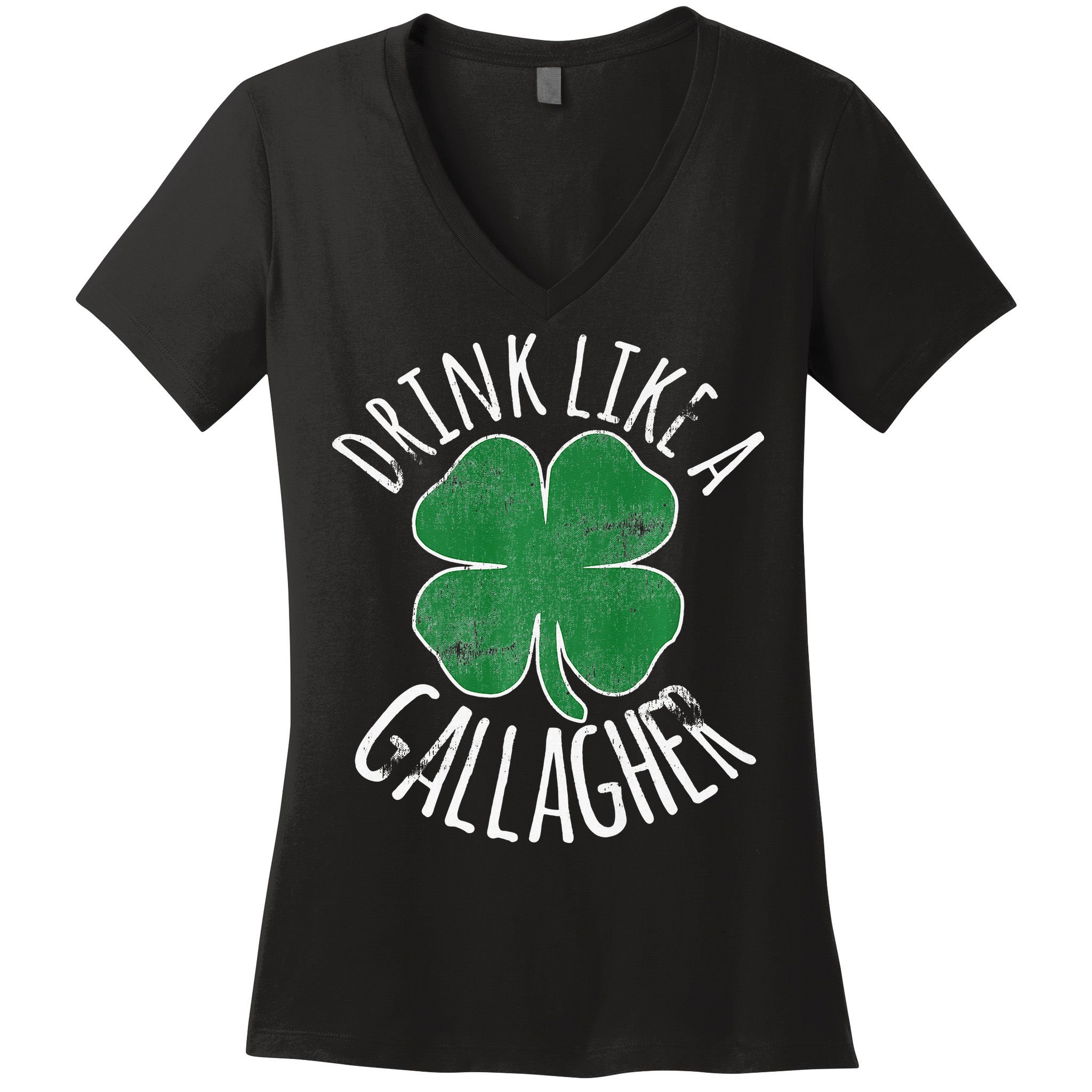 DRINK LIKE A GALLAGHER St Patrick's Day Women's V-Neck T-Shirt