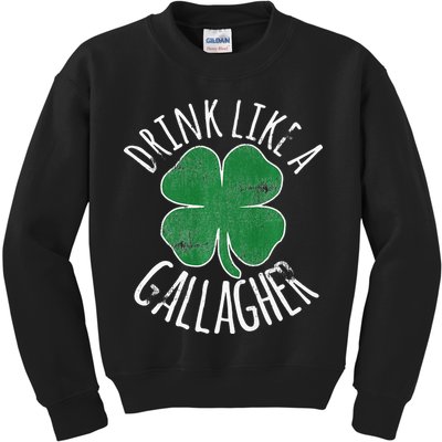 DRINK LIKE A GALLAGHER St Patrick's Day Kids Sweatshirt