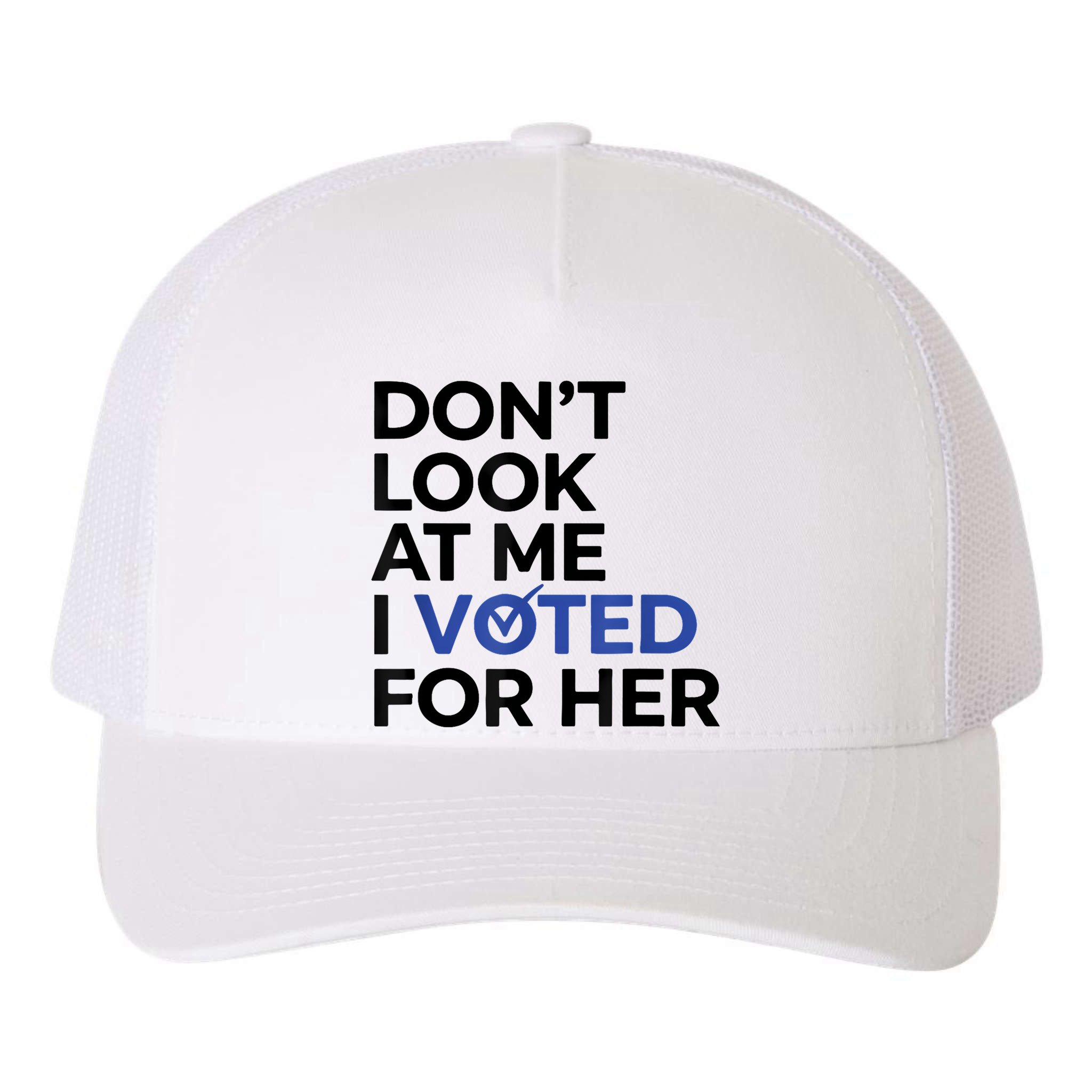 DonT Look At Me I Voted For Her Yupoong Adult 5-Panel Trucker Hat