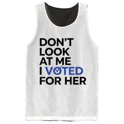DonT Look At Me I Voted For Her Mesh Reversible Basketball Jersey Tank