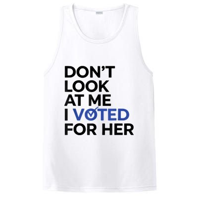 DonT Look At Me I Voted For Her PosiCharge Competitor Tank