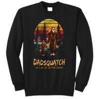 Dadsquatch Like A Dad Way More Squatchy Funny Bigfoot Dad Tall Sweatshirt