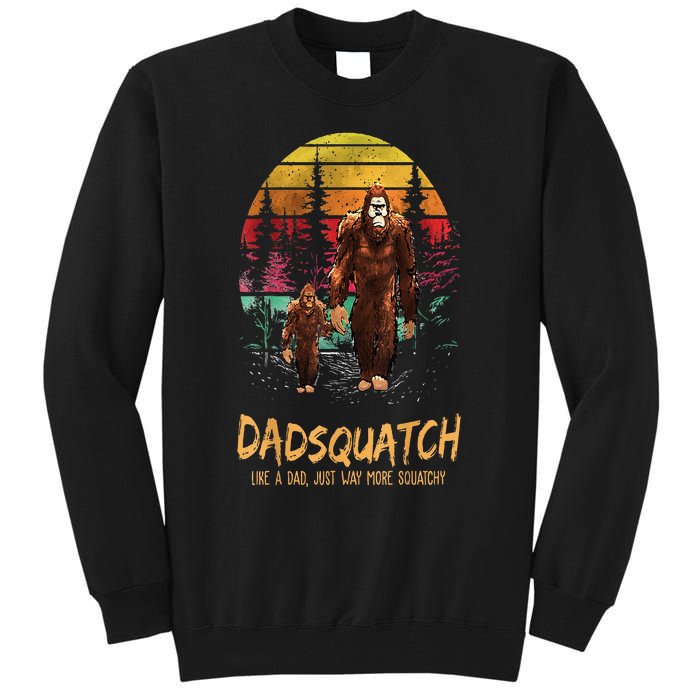 Dadsquatch Like A Dad Way More Squatchy Funny Bigfoot Dad Tall Sweatshirt