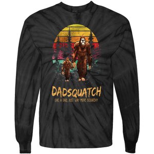 Dadsquatch Like A Dad Way More Squatchy Funny Bigfoot Dad Tie-Dye Long Sleeve Shirt