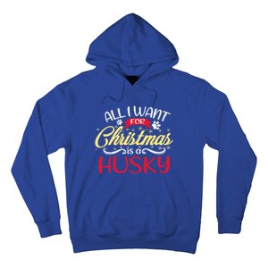 Dog Lover All I Want For Christmas Is A Husky Gift Hoodie