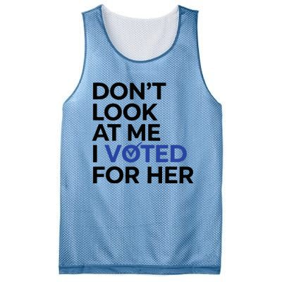 DonT Look At Me I Voted For Her Mesh Reversible Basketball Jersey Tank