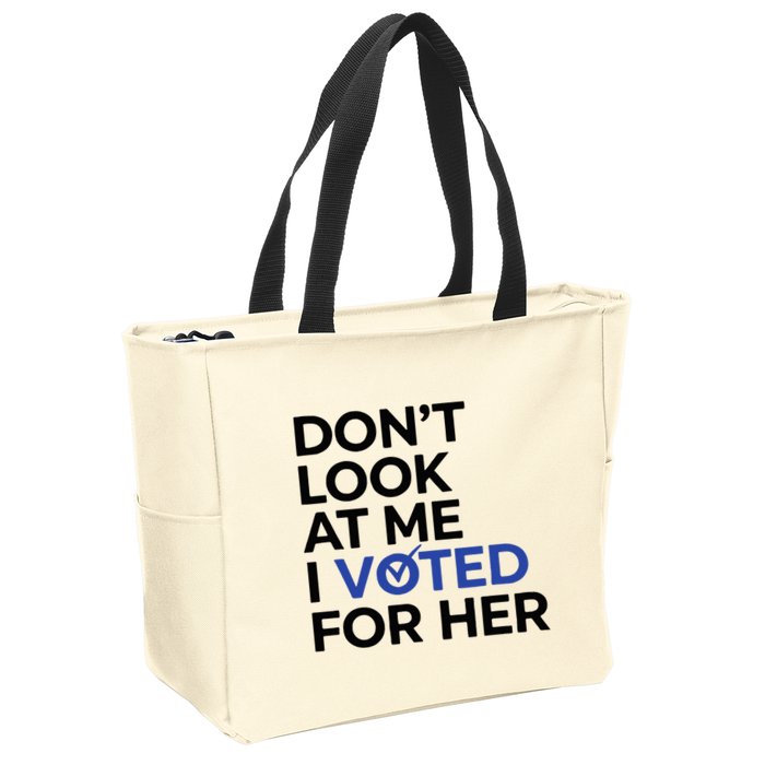 DonT Look At Me I Voted For Her Zip Tote Bag