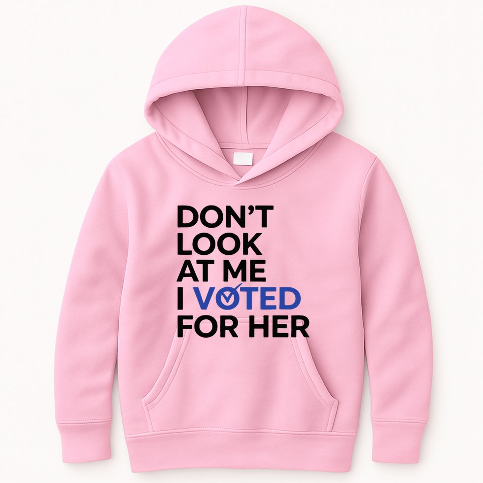 DonT Look At Me I Voted For Her Kids Hoodie