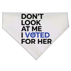 DonT Look At Me I Voted For Her USA-Made Doggie Bandana