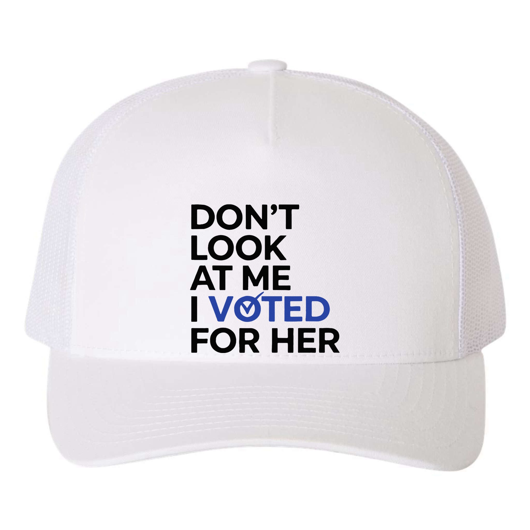 DonT Look At Me I Voted For Her Yupoong Adult 5-Panel Trucker Hat