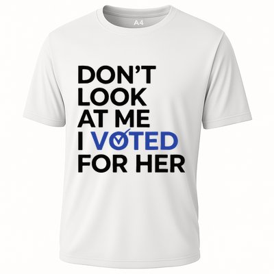DonT Look At Me I Voted For Her Performance Shirt