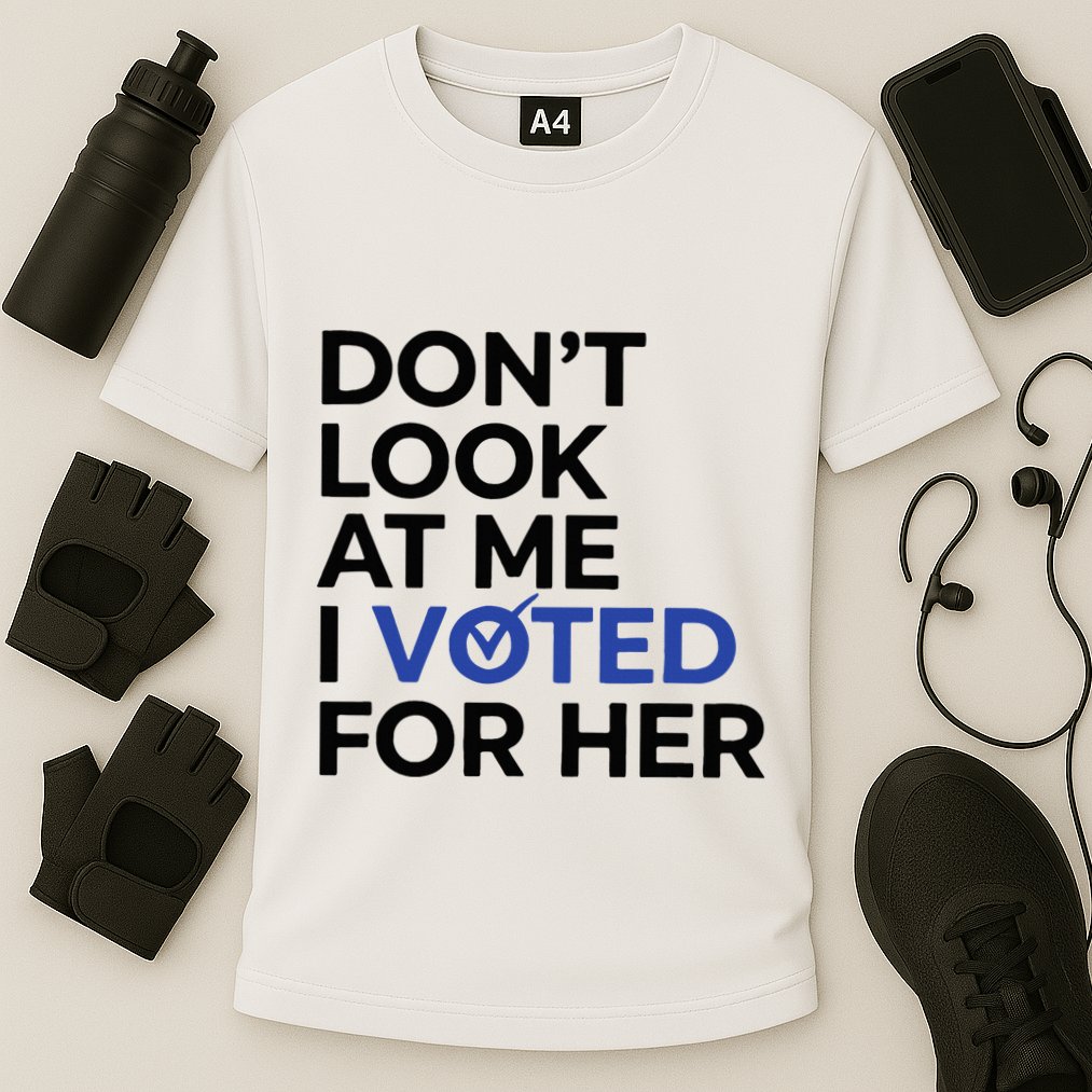 DonT Look At Me I Voted For Her Performance Shirt