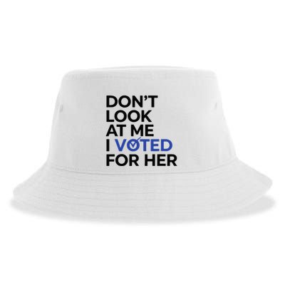 DonT Look At Me I Voted For Her Sustainable Bucket Hat