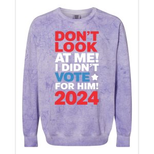 DonT Look At Me! I DidnT Vote For Him Democrat Liberal Colorblast Crewneck Sweatshirt