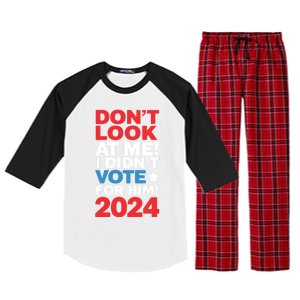 DonT Look At Me! I DidnT Vote For Him Democrat Liberal Raglan Sleeve Pajama Set