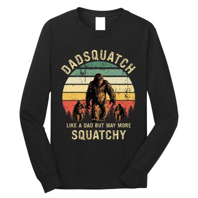 Dadsquatch Like A Dad Way More Squatchy Funny Bigfoot Long Sleeve Shirt