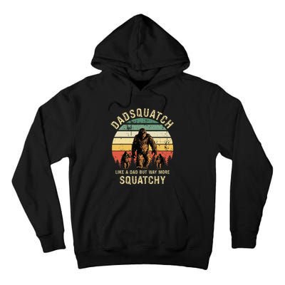 Dadsquatch Like A Dad Way More Squatchy Funny Bigfoot Tall Hoodie