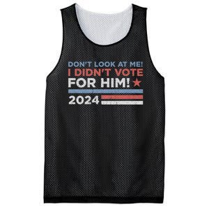 DonT Look At Me ! I DidnT Vote For Him Mesh Reversible Basketball Jersey Tank