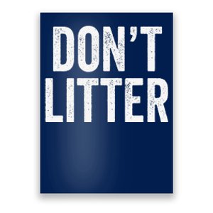 Don't Litter, AntiLitter Slogan Poster