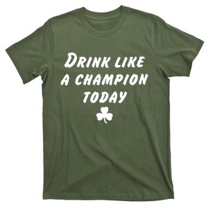 Drink Like A Champion Today T-Shirt