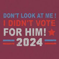 DonT Look At Me I DidnT Vote For Him 16oz Travel Tumbler