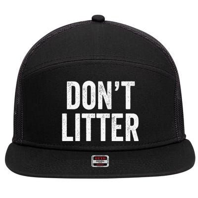 Don't Litter, AntiLitter Slogan 7 Panel Mesh Trucker Snapback Hat