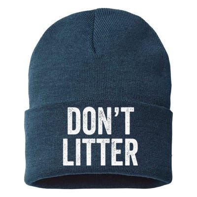 Don't Litter, AntiLitter Slogan Sustainable Knit Beanie