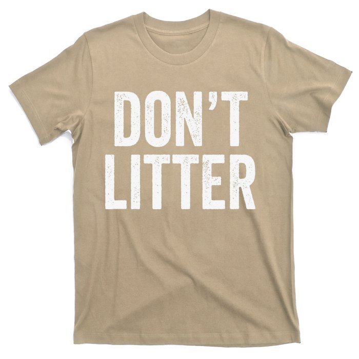 Don't Litter, AntiLitter Slogan T-Shirt