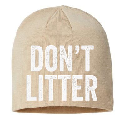 Don't Litter, AntiLitter Slogan Sustainable Beanie