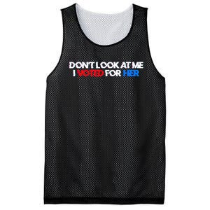 DonT Look At Me I Voted For Her Mesh Reversible Basketball Jersey Tank