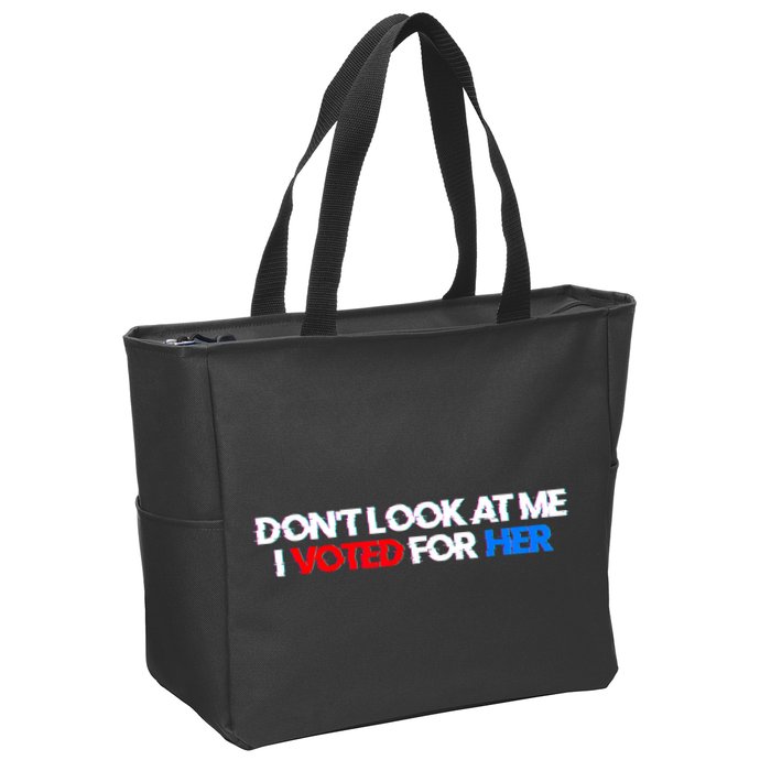 DonT Look At Me I Voted For Her Zip Tote Bag