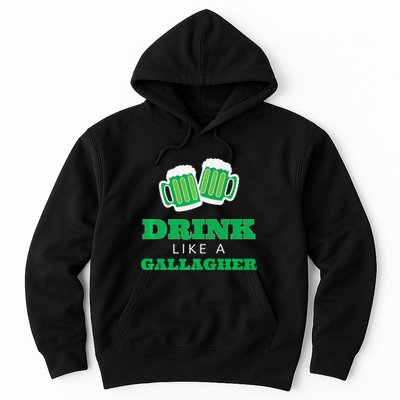 Drink Like A Gallagher Saint Patrick's Day Hoodie
