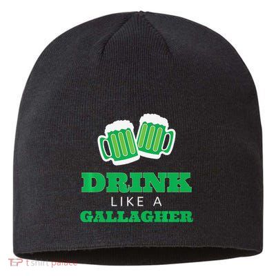 Drink Like A Gallagher Saint Patrick's Day Sustainable Beanie