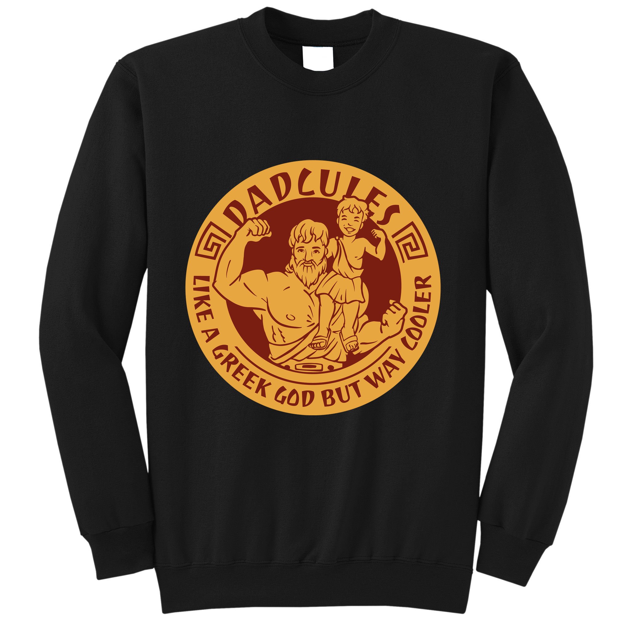 Dadcules Like A Greek God But Way Cooler Father's Day Sweatshirt