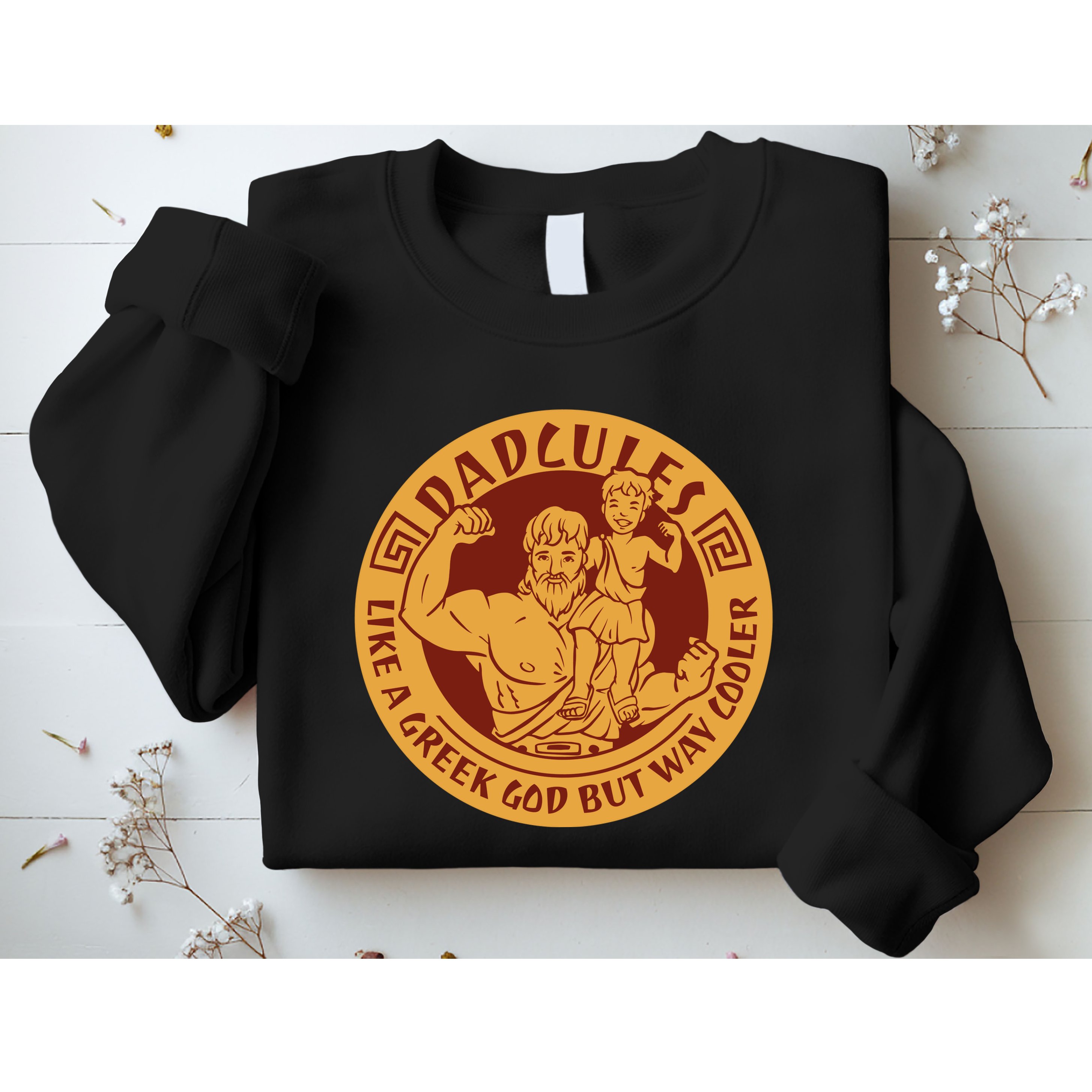 Dadcules Like A Greek God But Way Cooler Father's Day Sweatshirt